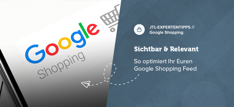 Blogheader Google Shopping Feed optimieren